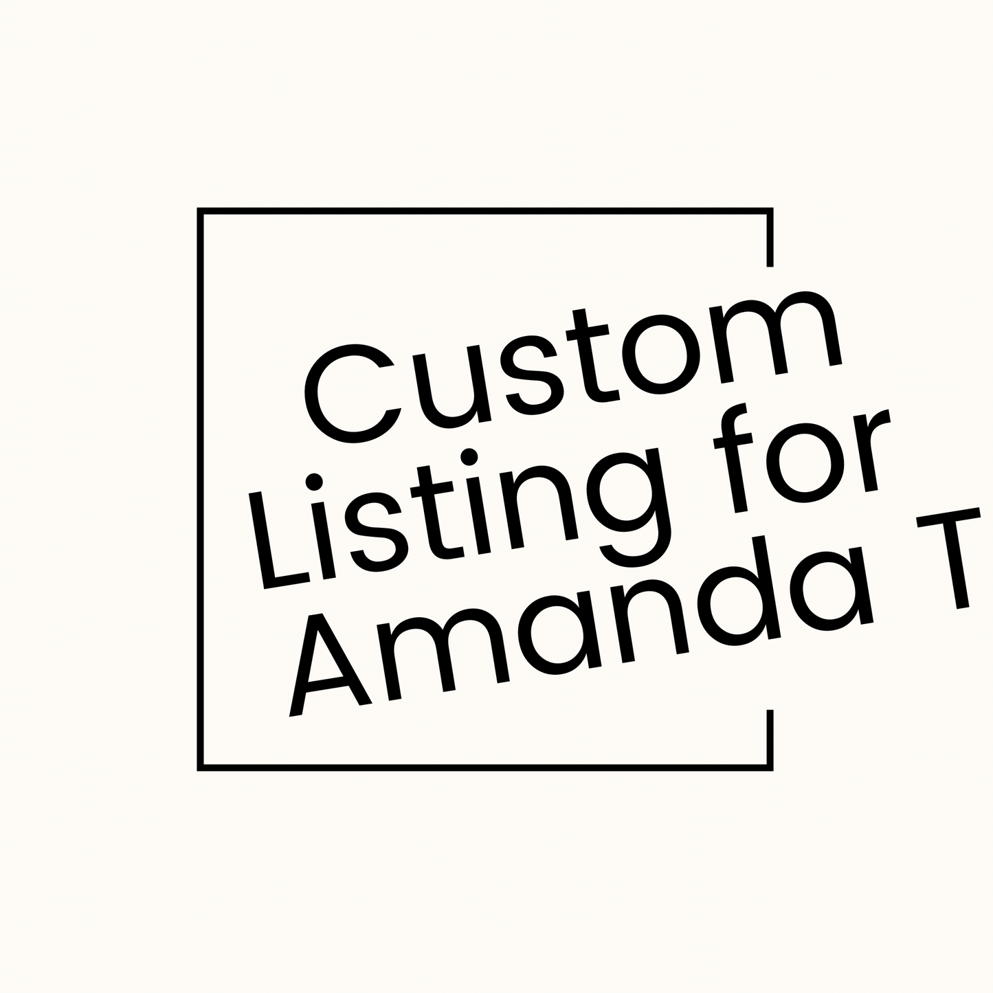 Custom listing for Amanda T